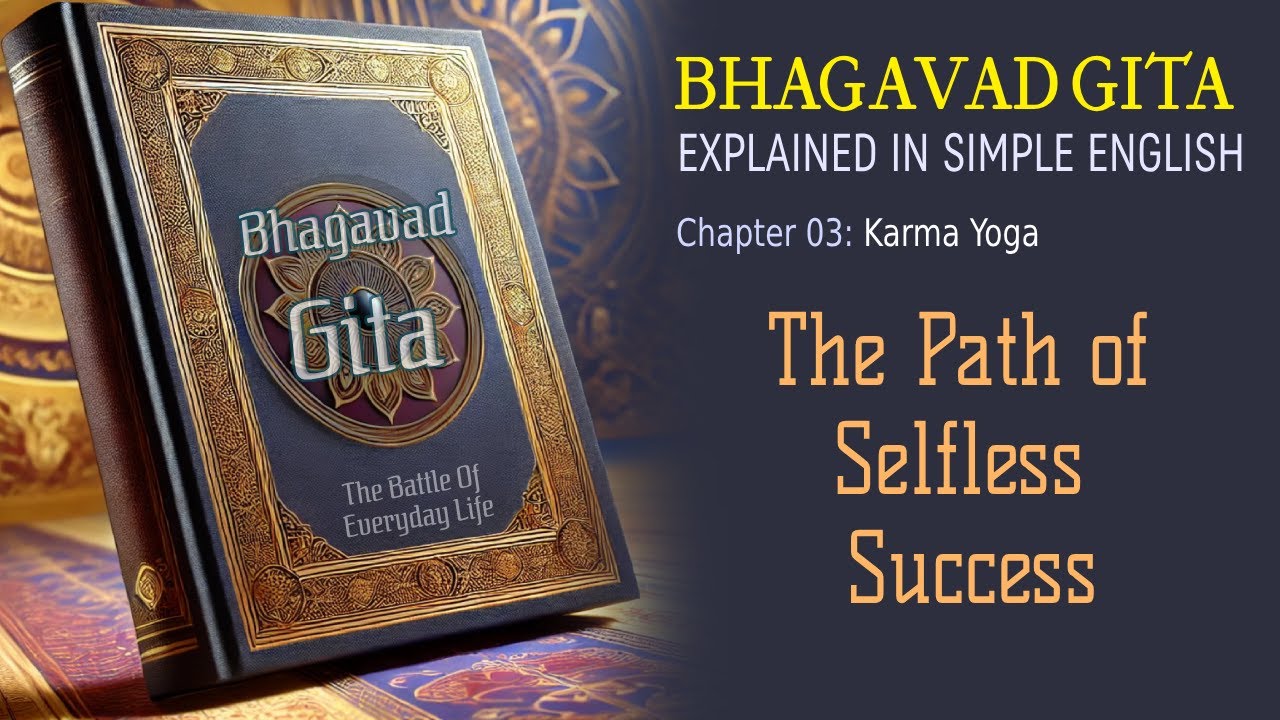 03-the-path-of-selfless-success-bhagavad-gita-explained-in-simple