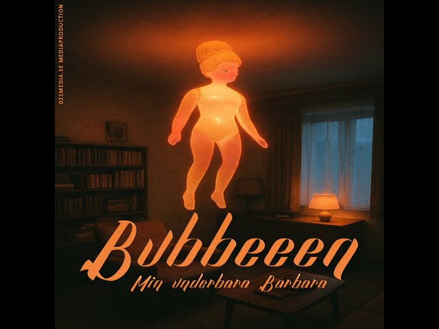 Bubbeeen - Min underbara Barbara