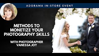 How To Make Money As A Photographer with Vanessa Joy | Adorama Event Space