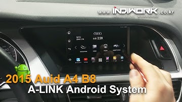 2015 Audi A4 B8 A-LINK HD-LINK, 정전식 터치가 탑재된 안드로이드 시스템 (자체제작 인디웍스)