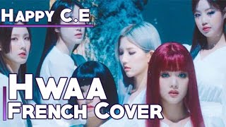 (G)I-DLE 'Hwaa' French Cover