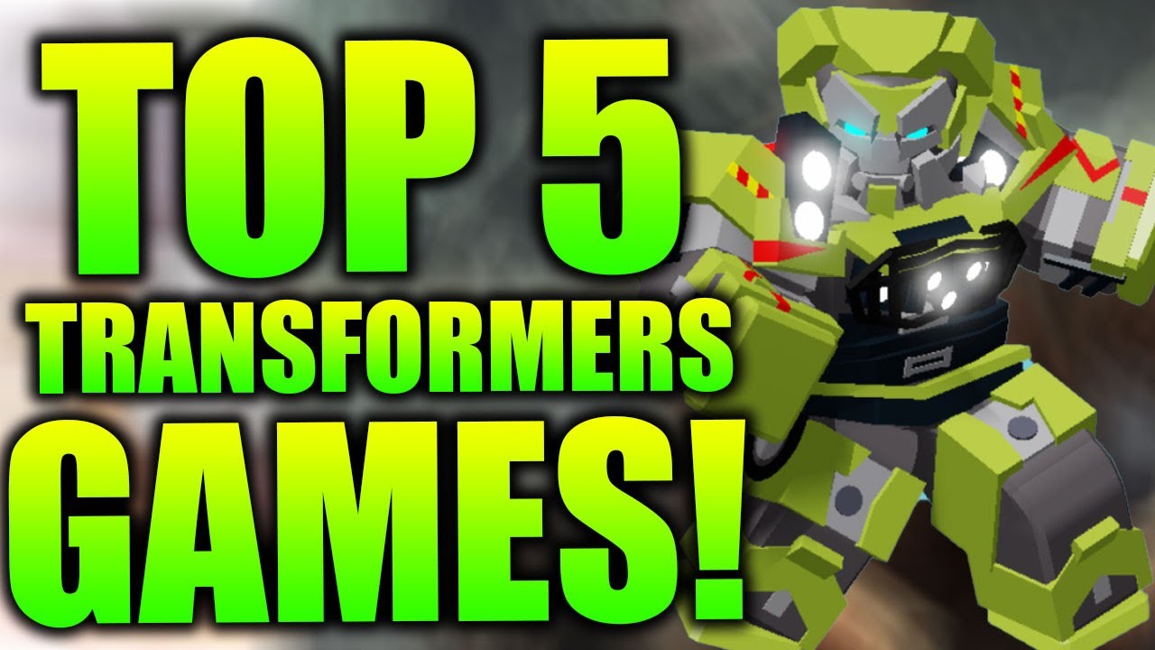 Top 5 Transformers Games in Roblox 2021 YouTube