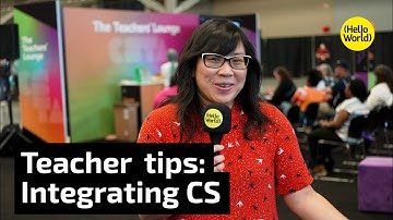 Teacher Tips: How to teach computer science across the curriculum | Hello World podcast