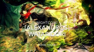 Nightcore - Wataridori | Alexandros