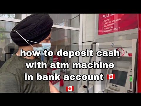 How To Deposit Cash In Atm Machine In Canada (punjabi)