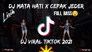 Lirik DJ MATA HATI X CEPAK JEDER by Kapten Asia full bass glleer#Djviraltiktok2021#djmatahati🎶🎶