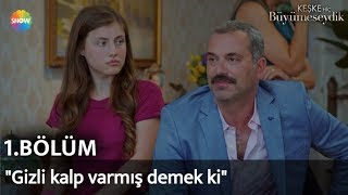 Keşke Hiç Büyümeseydik 1. Bölüm Gizli Kalp Varmış Demek Ki
