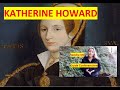 Katherine howard  cinquime pouse dhenri viii  lhistoire des tudor