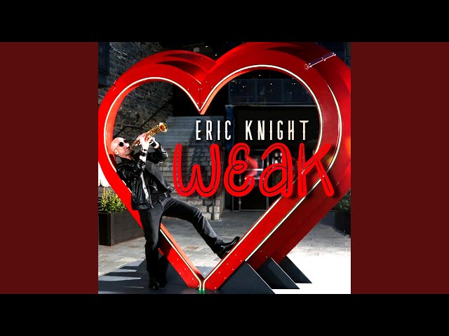 Eric Knight - Weak