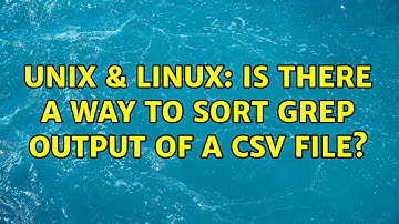 Unix & Linux: Is there a way to sort grep output of a csv file?
