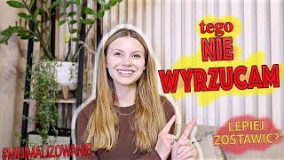 Dont Throw Away Things That Are Worth Leaving