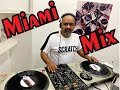 Miami mix  o melhor do freestyle 210423