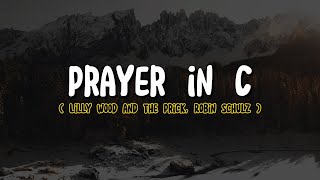 Lilly Wood and The Prick, Robin Schulz - Prayer in C (Lyrics)