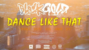BLACKGOLD - Dance Like That (Official Music Video)