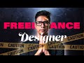 Do not Freelance !! Without watching this.