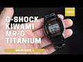 UNBOXING G-SHOCK MRGB5000B-1 KIWAMI MR-G