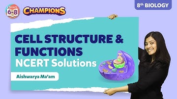 Cell Structure and Functions Class 8 Science (Biology) NCERT Solutions | BYJU