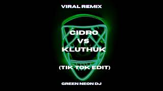 Cidro Vs Kluthuk (Tik Tok Edit)