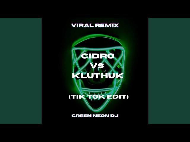 Cidro Vs Kluthuk (Tik Tok Edit) class=