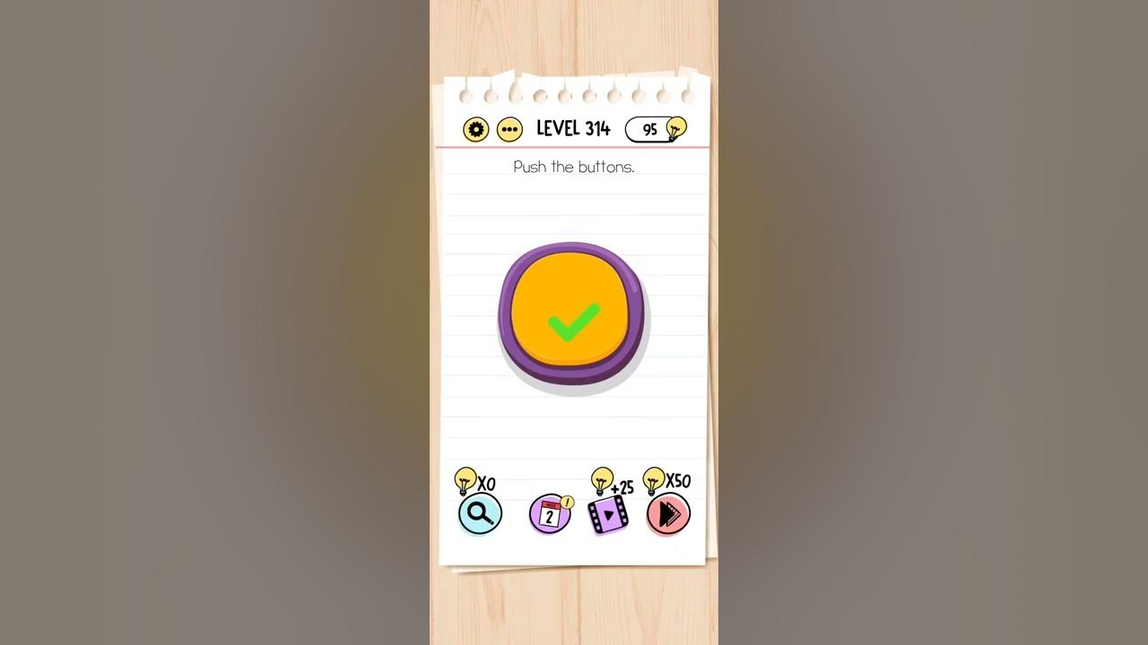 BRAIN TEST LEVEL 314 PUSH THE BUTTONS ( ANSWER IS PUSH THE BUTTON WITH