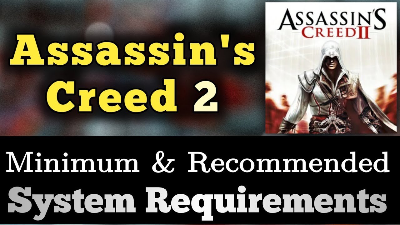 Assassin's Creed system requirements