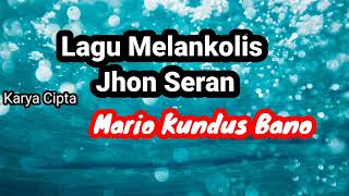 Download Lagu Lagu Melankolis Jhon Seran // Karya cipta : Mario Kundus Bano MP3 Download Lagu Lagu Melankolis Jhon Seran // Karya cipta : Mario Kundus Bano MP3