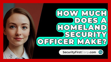 How Much Does A Homeland Security Officer Make? - SecurityFirstCorp.com