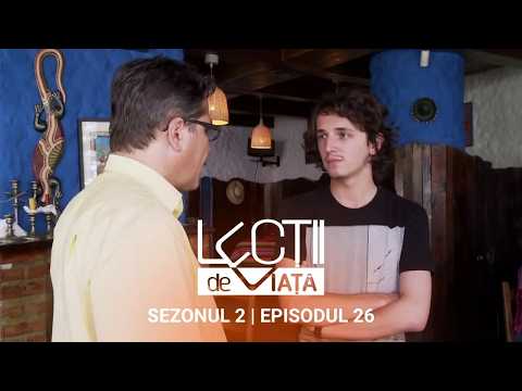 Lecții de viață - Sezonul 2, Episodul 26 | EPISOD INTEGRAL