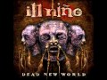 Ill Nino - How Could I Believe