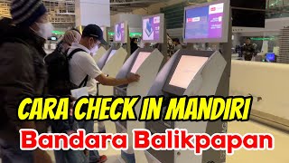 Cara Check In Mandiri di Bandara Balikpapan