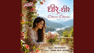DHEERE DHEERE - BAISHAKHI