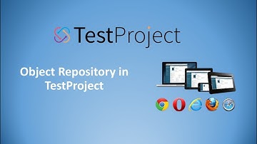 Object Repository in TestProject- Manage Elements and Application from Central Place in TestProject