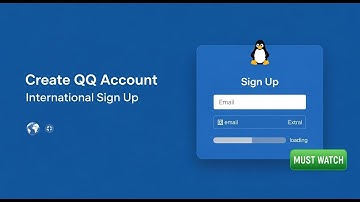 How To Create QQ Account | QQ International Sign Up (2025)