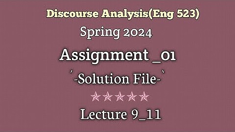 Eng 523| Assignment 1|Solution file|Spring 2024