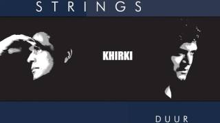 Video thumbnail of "Strings - Khirki"