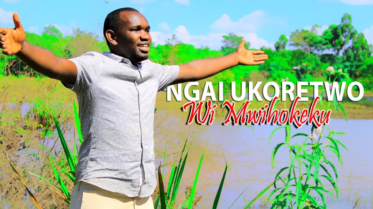NGAI UKORETWO WI MWIHOKEKU By Jack Mbuimwe Mbuimwe Wa Kiburi   Official Video