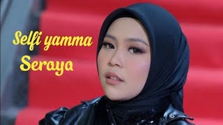 Selfi yamma - Seraya | official lyrics video