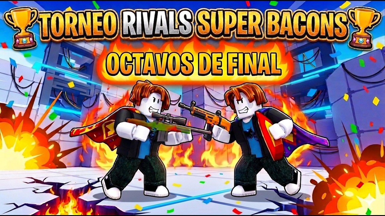 🥓🔥 RIVALS SUPER BACONS 🔥🥓 OCTAVOS DE FINAL ⚔️ ¿QUIÉN CAERÁ Y QUIÉN ...