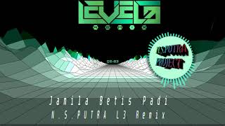 Jamila Betis Padi (N.S.PUTRA L3 Remix) #Demo