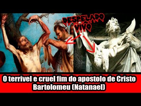 Vídeo: Qual apóstolo foi esfolado vivo?