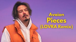 AVAION - Pieces LOVRA Remix 🎧 AVAION OFFICIAL VIDEO 🔥 Avaion Pieces