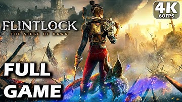 FLINTLOCK THE SIEGE OF DAWN Gameplay Walkthrough FULL GAME [4K 60FPS RTX 4090] - No commentary