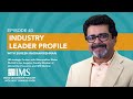 Industry leader profile with suresh radhakrishnan  the good leadership podcast 40