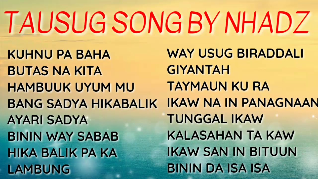 Nhadz Tausug Songs Playlist  tausugsong