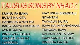 Nhadz Tausug Songs Playlist #tausugsong