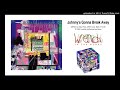 Johnny&#39;s Gonna Break Away - Wrench In The Works
