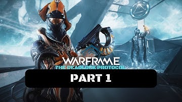 Warframe: The Deadlock Protocol Walkthrough Gameplay Part 1 - Decrypt Nef Anyo