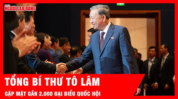 Lần đầu tiên Tổng Bí thư gặp mặt gần 2.000 đại biểu Quốc hội qua các thời kỳ | Tin nhanh