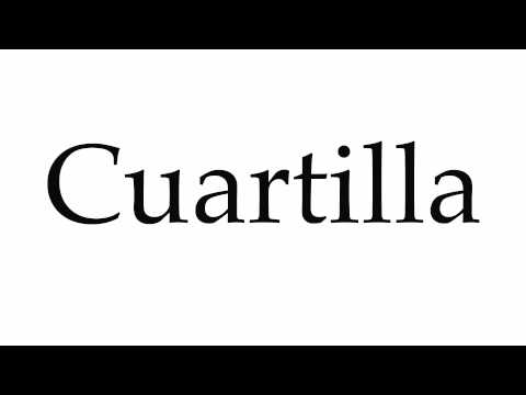 How to Pronounce Cuartilla