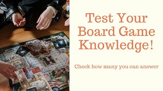 Famous Board Games Quiz | 10 tough questions